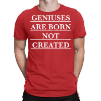 Twoset Violin Geniuses Are Born Not Created (white)  T T-shirt | Artistshot