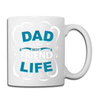 Dad Is The Best Friend Of My Life Father Son Daughter T Shirt Coffee Mug | Artistshot