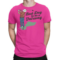 Bob Does Sports Merch Bad Day To Be A Fairway T-shirt | Artistshot