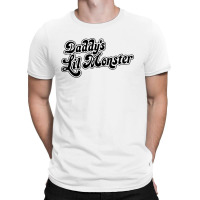 Daddys Lil Monster T-shirt | Artistshot