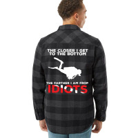 The Closer I Get To The Bottom   Scuba Diving Shirt Flannel Shirt | Artistshot