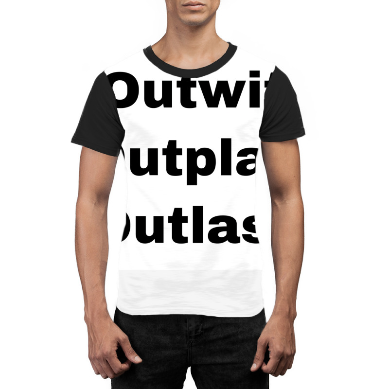 Outwit Outplay Outlast Poster Aesthetic Graphic T-shirt | Artistshot