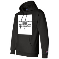 Nobody Comes Here Anymore Its Too Crowded Poster Trending Champion Hoodie | Artistshot