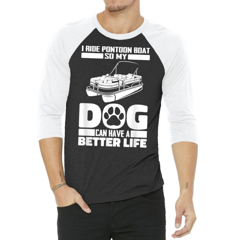 Boating Dog Lake   Pontoon Boat T Shirt 3/4 Sleeve Shirt | Artistshot