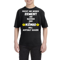 Asphalt Building King Cement Asphalt Building Asphalt Saying T Shirt Youth Tee | Artistshot