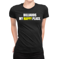 Billiards My Happy Place Billiard Player Pool Snooker Cue T Shirt Ladies Fitted T-shirt | Artistshot