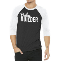 Baby Builder 3/4 Sleeve Shirt | Artistshot