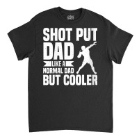 Womens Shot Put Dad   Track And Field Throwing Shot Put V Neck T Shirt Classic T-shirt | Artistshot