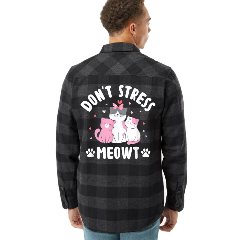 Don't Stress Meowt Cat Lover Positivity Kitten T Shirt Flannel Shirt | Artistshot