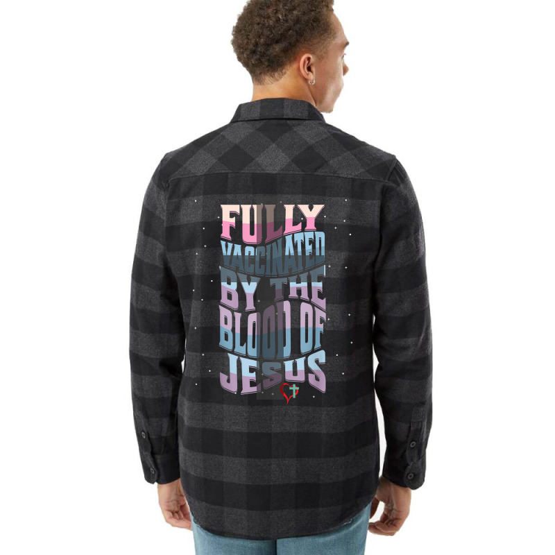 Fully Vaccinated By The Blood Of Christ T Shirt Flannel Shirt by kayleeantb2tp | Artistshot