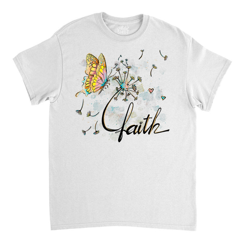 Faith Cute Butterfly Dandelion Flowers Hearts Love Christian T Shirt Classic T-shirt by hyong5i4 | Artistshot