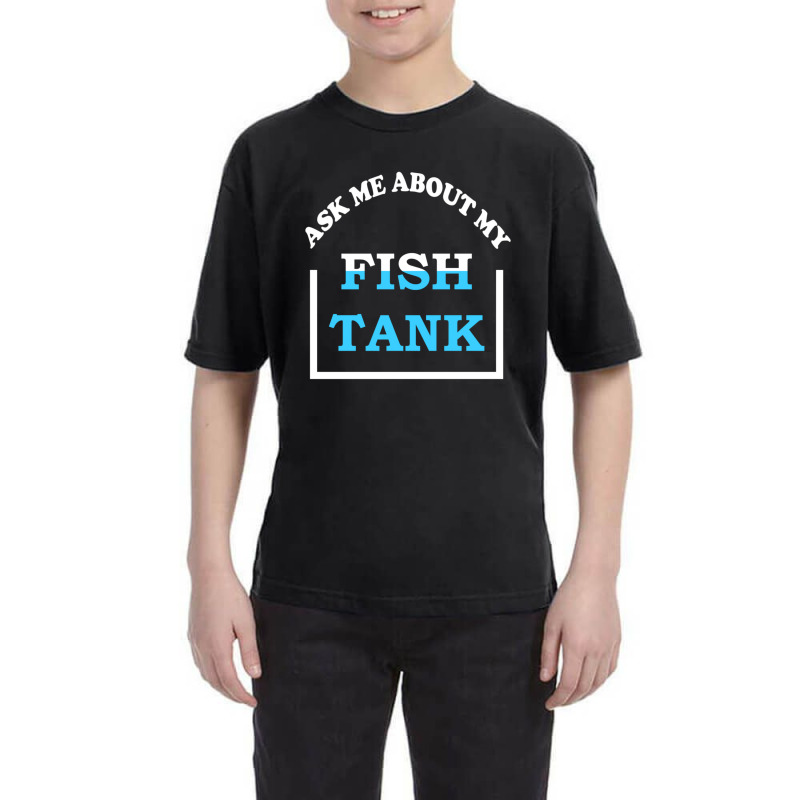 Hot Trend Ask Me About My Fish Saltwater Reef Aquarium Youth Tee | Artistshot