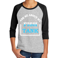 Hot Trend Ask Me About My Fish Saltwater Reef Aquarium Youth 3/4 Sleeve | Artistshot