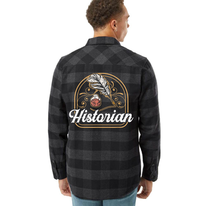 Historian Teacher Historic History Job T Shirt Flannel Shirt | Artistshot