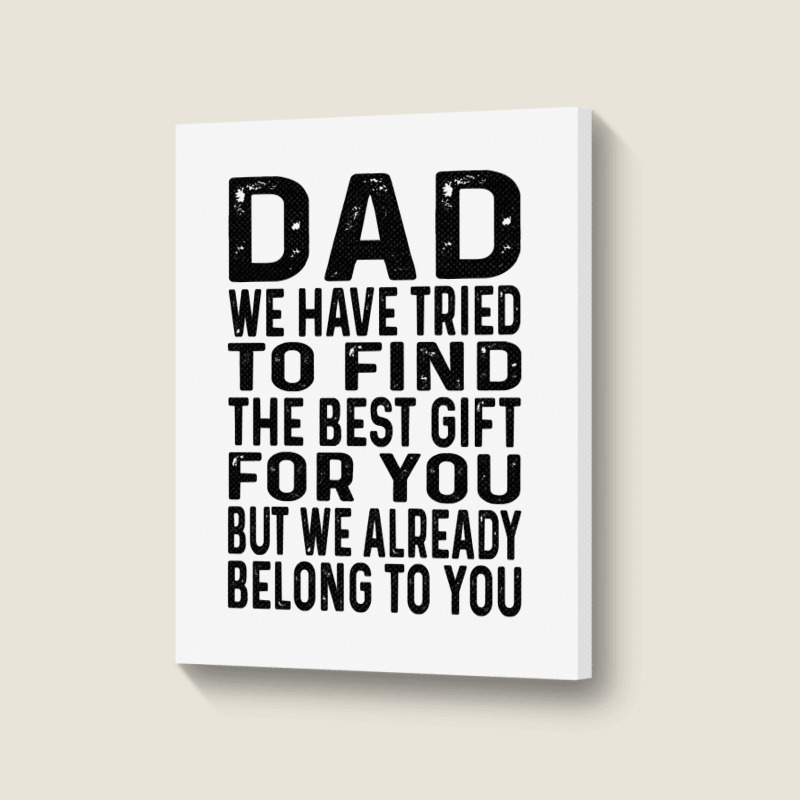 Funny Fathers Day Clothing From Daughter Son To Dad Sayings Long Sleev Portrait Canvas Print | Artistshot