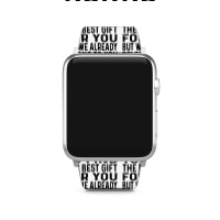 Funny Fathers Day Clothing From Daughter Son To Dad Sayings Long Sleev Apple Watch Band | Artistshot