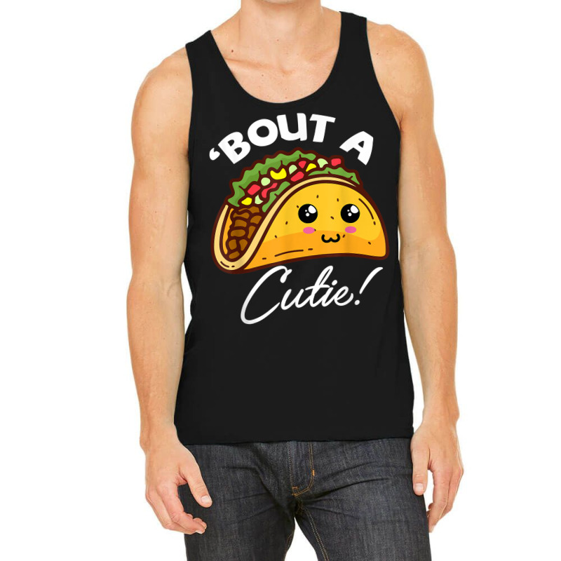 Funny Tacos Cinco De Mayo Tee About A Cutie Tacos Tee Tequil T Shirt Tank Top | Artistshot