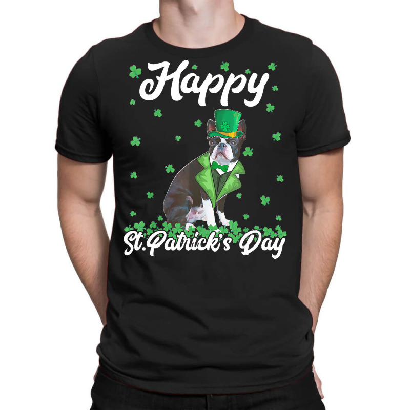 Boston Terrier T  Shirt Happy St. Patrick's Day Boston Terrier T  Shir T-shirt | Artistshot