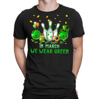 In March We Wear Green Bowling Lover Mom Patrick's Day 2023 T Shirt T-shirt | Artistshot