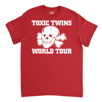 Toxic Twins World Tour Classic T-shirt | Artistshot