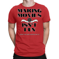 Making Movies Isn’t Fun   Tumblr Vintage T-shirt | Artistshot