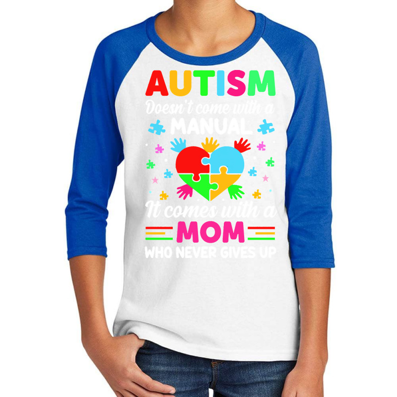 Autism Awareness T  Shirt Autism Doesn't Come With A Manual It Comes W Youth 3/4 Sleeve by kale31628 | Artistshot