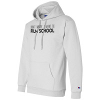 I Went To Film School Classic Travel Humor Champion Hoodie | Artistshot