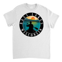 Bass Lakes Lake Wisconsin T  Shirt Bass Lakes Wisconsin Canoeing T  Sh Classic T-shirt | Artistshot