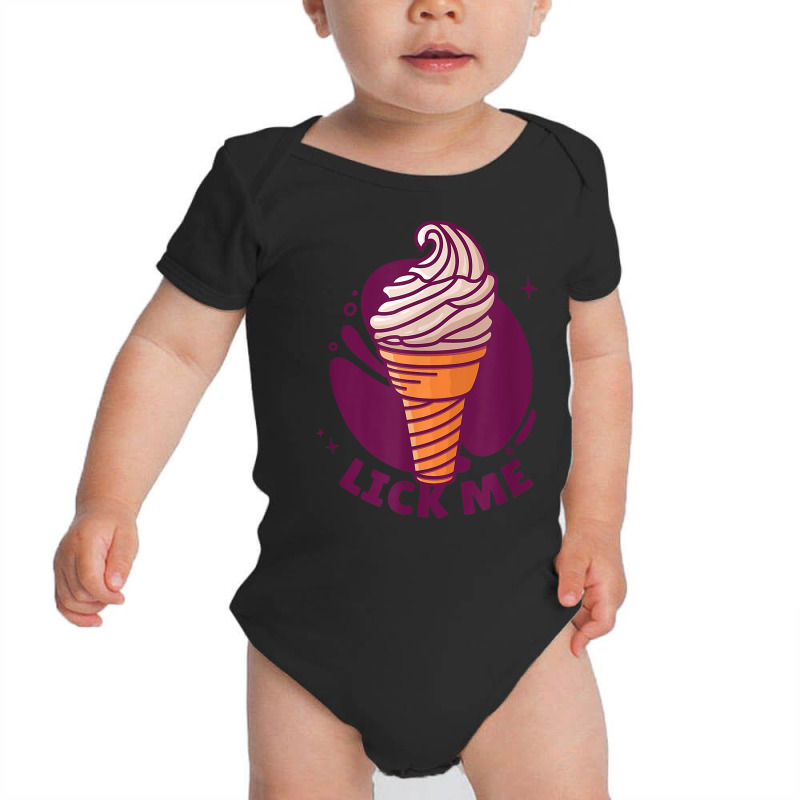 Lick Me Soft Ice Cream Dessert Candy Funny T Shirt Baby Bodysuit by veroniquetour3tz | Artistshot