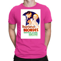 Dont Bet On Blondes (1935) Movie Poster Classic Vintage Love T-shirt | Artistshot