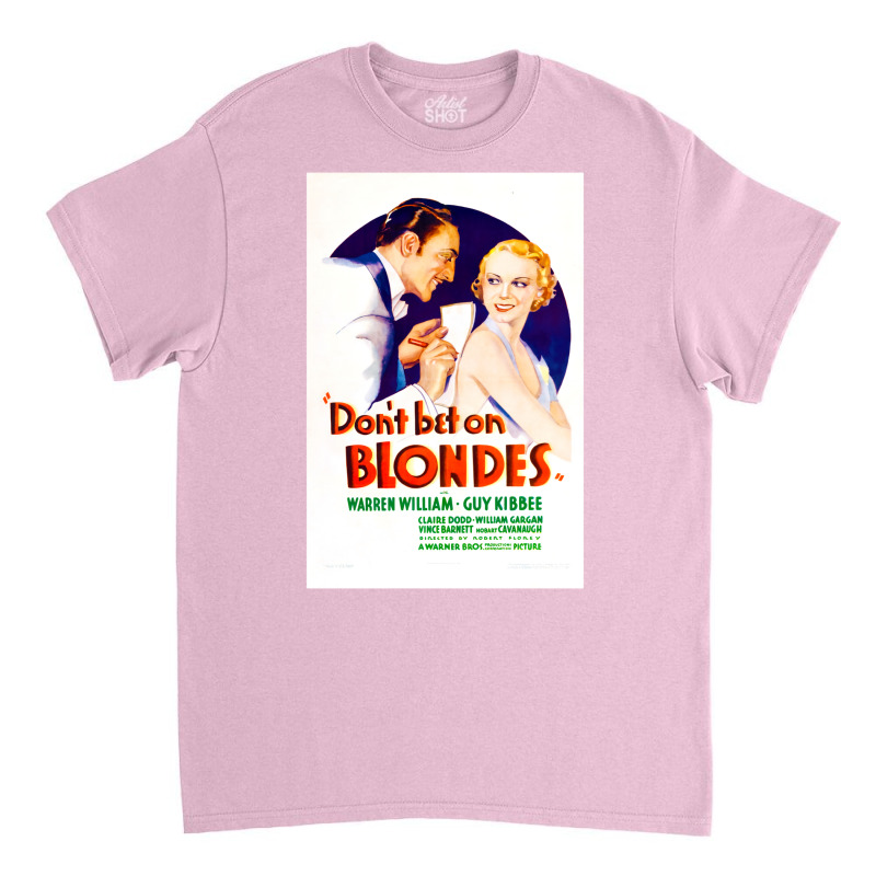 Dont Bet On Blondes (1935) Movie Poster Classic Vintage Love Classic T-shirt | Artistshot