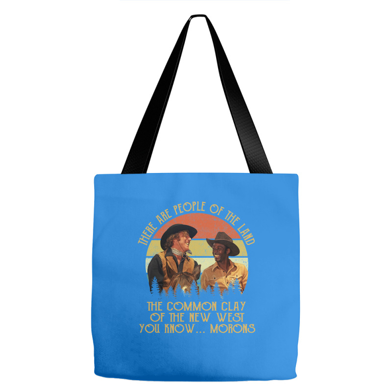 Blazing Saddles These Are People Of The Land The Common Clay Of The Ne Tote Bags | Artistshot