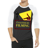 Id Rather Be Filming Movie Director Film Maker Print Classic  Girl Cut 3/4 Sleeve Shirt | Artistshot