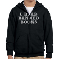 Limited Edition I Read Banned Books Youth Zipper Hoodie | Artistshot