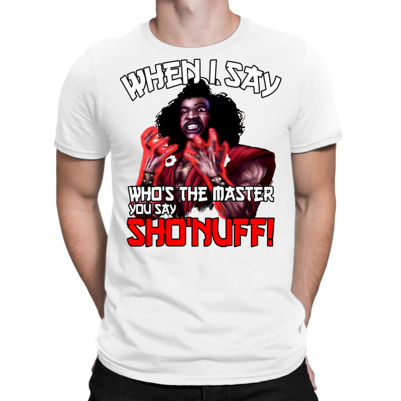 Sho Nuff Rage Who's The Master Style Japonais T-Shirt by icubvam2 | Artistshot