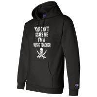 You Can't Scare Me I'm A Music Teacher - Funny Halloween Teacher Costu Champion Hoodie | Artistshot