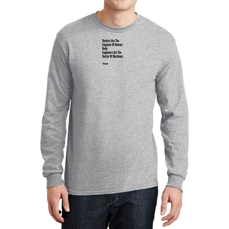 Engineers Are The Doctor Of Machines Long Sleeve Shirts by Justin24 | Artistshot