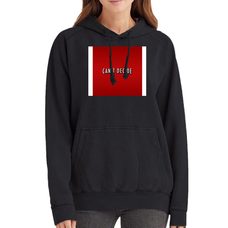 Canx27t Decide Poster Trending Vintage Hoodie | Artistshot