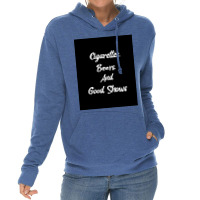 Cigarettes Beers And Good Shows Poster Gift Lightweight Hoodie | Artistshot