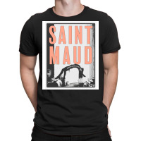 Saint Maud T-shirt | Artistshot