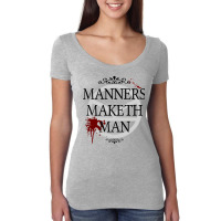 Manners Maketh Man Women's Triblend Scoop T-shirt | Artistshot