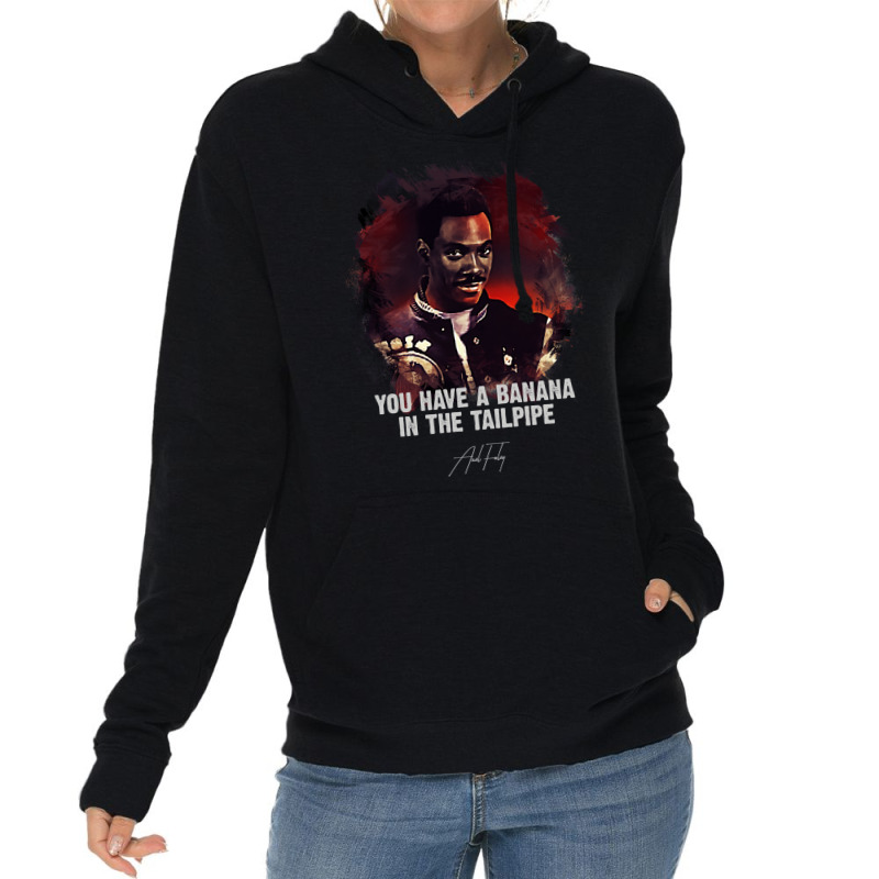 ✪ Banana In The Tailpipe ✪ Axel Foley  Only For True Movie Fans Lightweight Hoodie by juncajfaldux | Artistshot