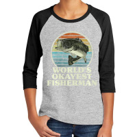 Trending World's Okayest Fisherman Fishing Youth 3/4 Sleeve | Artistshot