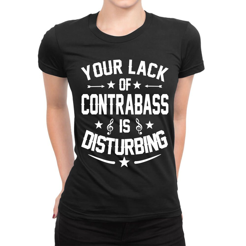 Resized-contrabass Player Distrurbing Quote Gift Classic Ladies Fitted T-Shirt by RobertLouisMarriott | Artistshot