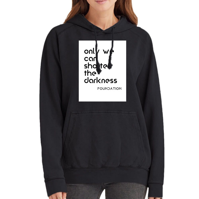 Foundation Apple Tv Science Fiction Only We Can Shorten The Darkness P Vintage Hoodie | Artistshot