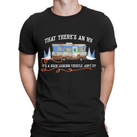 Limited Edition That There's An Rv (2) T-shirt | Artistshot