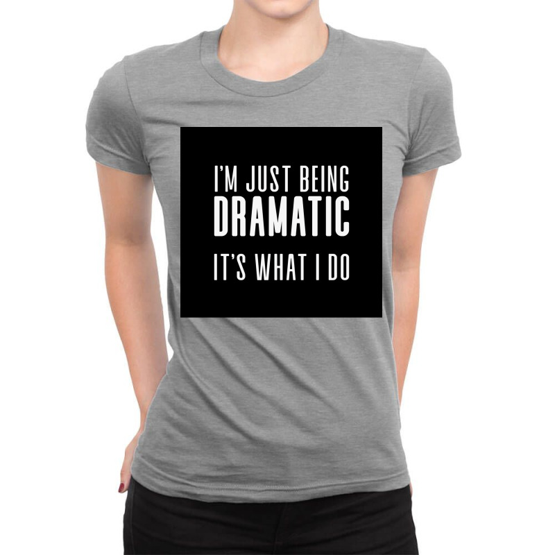 Ix27m Just Being Dramatic Poster 70s Ladies Fitted T-Shirt by gazemkuzguno | Artistshot