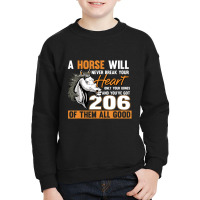 Hot Trend A Horse Will Never Break Your Heart Horse Rider Horses Youth Sweatshirt | Artistshot