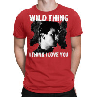 Wild Thing   Major League   I Think I Love You T-shirt | Artistshot