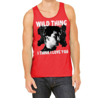 Wild Thing   Major League   I Think I Love You Tank Top | Artistshot